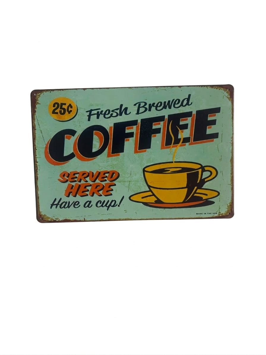 Freshly brewed coffee metal sign